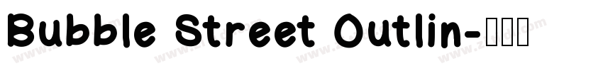 Bubble Street Outlin字体转换